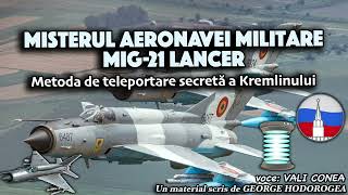 Misterul aeronavei militare MiG21 LanceR  Metoda de teleportarea secretă a Kremlinului [upl. by Aerdnas205]