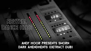 Andy Moor Presents Sworn  Dark Amendments Detract Dub HQ [upl. by Akiam237]