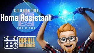 Home Assistant 15  So richtest du dir deinen Abfallkalender ein [upl. by Evaleen]