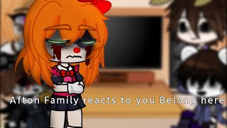 Afton Family reacts to You Belong Here [upl. by Mariejeanne]