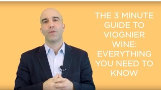 The 3 Minute Guide to Viognier Wine Everything you need to know [upl. by Atok]