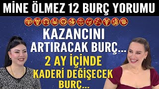 Mine Ölmezden 12 burç yorumu Kazancını artıracak burç 2 Ay içerisinde kaderi değişecek burç [upl. by Nyrol]