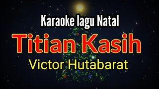 Karaoke Titian kasihVictor Hutabarat [upl. by Karlie529]