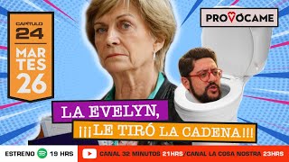 PROVÓCAME 24 quotLA EVELYN LE TIRÓ LA CADENAquot  26 de noviembre [upl. by Yorgos]