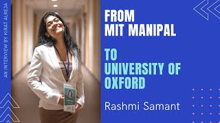 MIT Manipal to University of Oxford  How I got into Oxford  Tips for Freshers  Rashmi Samant [upl. by Hodges]