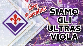 Siamo gli ultras viola sosteniamo la Fiorentina  Coro Fiorentina Curva Fiesole [upl. by Sevik]