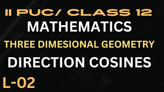 L02 DIRECTION COSINES OF A LINE [upl. by Trinetta]