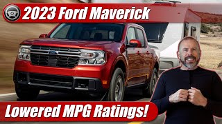 2023 Ford Maverick Gets MPG Ratings Lowered [upl. by Goody385]