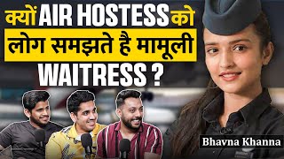 Flight Mai hui meri Bezati  Air Hostess Bhavna Khanna  Realtalk Clip [upl. by Ugo]