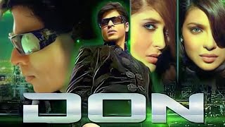 Don 2006 Full Movie Hindi Facts  Shah Rukh Khan  Priyanka Chopra  Arjun Rampal  Isha  Boman [upl. by Clementi]