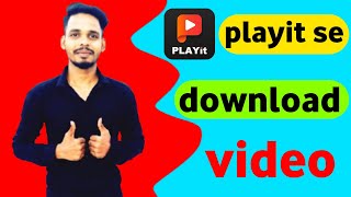 playit app se video download kaise karen  how to download video from playit app [upl. by Warden676]