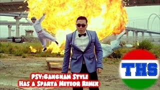 PSYGangnam Style Has a Sparta Meteor Remix [upl. by Ber915]