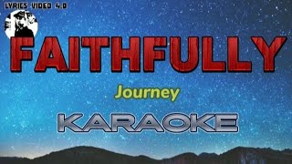 FAITHFULLY  JOURNEY KARAOKE [upl. by Jala]