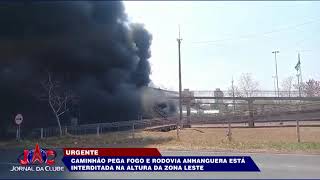 Caminhão pega fogo e rodovia anhanguera é interditada em Ribeirão Preto  Jornal da Clube 051024 [upl. by Ettenal]