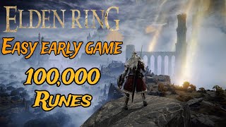 ELDEN RING Early Game Instant 100000 Runes Easy Quick Guide [upl. by Theressa]