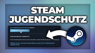 Steam Jugendschutz einstellen  deaktivieren  Kindersicherung Tutorial [upl. by Tompkins]