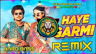 Haye garmi dj remix song  haryanvi song dj remix hard vibration song  dj ram beta [upl. by Lihp]