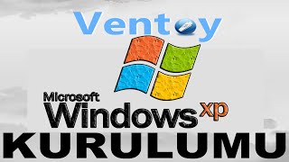 Ventoy Windows XP Kurulumu [upl. by Drusilla840]