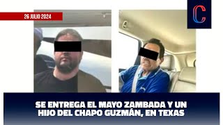 Se entrega el Mayo Zambada y un hijo del Chapo Guzmán en Texas [upl. by Duston]