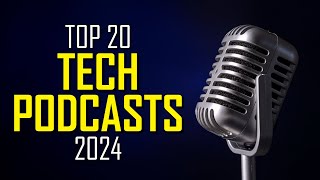 Top 20 Best FREE TECH PODCASTS You Should Listen To 2024 [upl. by Anahsal]