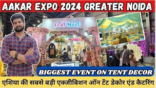 Aakar exhibition 2024 Greater Noida  Tent decor Asia 2024  Full tour amp details  AAKAR 2024 Noida [upl. by Othella]