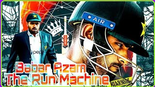 Babar Azam  The Run Machine 👑 [upl. by Rramo]