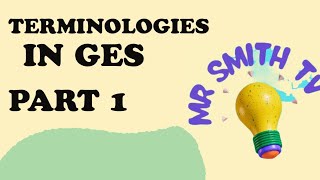 EXAMINABLE TERMINOLOGIES IN GES YOU MUST KNOW [upl. by Auqemahs]