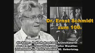 Podcast zu Ernst Schmidts 100 Geburtstag  Feierstunde zum 80 [upl. by Odarnoc421]