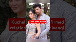 Kushal Tandon confirmed relationship with Shivangi Joshi [upl. by Tamra]