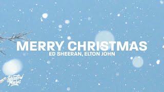 Ed Sheeran amp Elton John  Merry Christmas Lyrics [upl. by Suiddaht161]