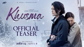 KHUSMA OFFICIAL TEASER ll DHIRAJ MAGAR ll UPASANA SINGH THAKURI ll MAOTSE GURUNG [upl. by Tigdirb]