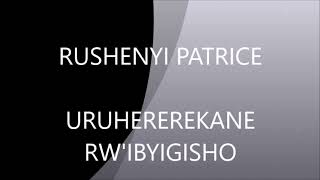 RUSHENYI PATRICE IBYIGISHO [upl. by Celinka673]