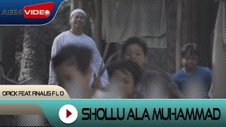 Opick feat Finalis F L O  Shollu Ala Muhammad  Official Video [upl. by Waers]