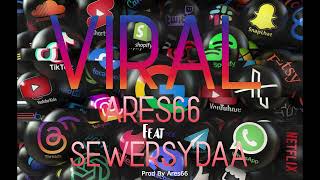 VIRAL Ares66 Ft Sewersydaa [upl. by Atrebor]