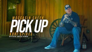 Moccasin Creek ft Kori Spires  Pick Up Official Music Video [upl. by Pollyanna]