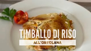 Timballo di riso dell’Ortolano eo Vegano  Le Ricette di GiacCo [upl. by Eleinad]