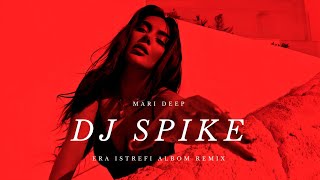 Era Istrefi Albom Remix  DJ Spike And Mari Deep  Cover Tech House Relaxing [upl. by Gnidleif]