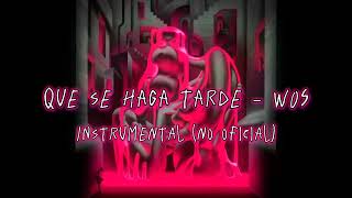 QUE SE HAGA TARDE instrumental  WOS [upl. by Kcirb]