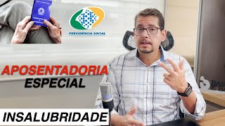 Aposentadoria especial por insalubridade quem tem direito bbadv [upl. by Bennett]