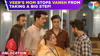 Mera Balam Thanedaar update Vansh THROWS Veer amp Bulbul out of the house Veer’s mom STOPS him [upl. by Jonny]