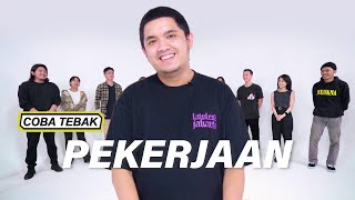 PEKERJAAN APA YANG PALING LO SERING TEMUIN  Coba Tebak  S1 • E12 [upl. by Nerty445]