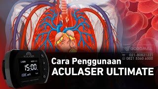 Cara Penggunaan Aculaser Ultimate Terapi Teknologi Laser Generasi Terbaru dilengkapi Teknologi NMES [upl. by Mattie959]