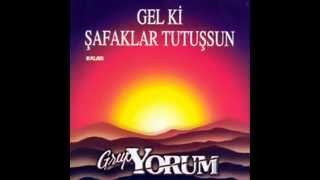 Grup YORUM  Gel ki Şafaklar Tutuşsun [upl. by Aerdnaeel974]