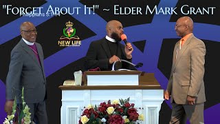 quotForget About Itquot Elder Mark Grant  Philippians 3114 [upl. by Ripleigh]