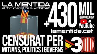 LA MENTIDA  EL DOCUMENTAL DE LA VERITAT  CENSURAT PER MITJANS POLÍTICS I GOVERNS  VERSIÓ EN CAT [upl. by Nicolella466]