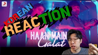 KOREAN REACT ON Haan Main Galat  Love Aaj Kal Kartik Sara Pritam Arijit Singh Shashwat [upl. by Fabrienne]