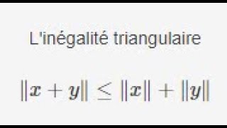 L1L2 Linégalité triangulaire vérifiée par la norme induite par un produit scalaire [upl. by Lahsram]