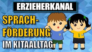 Kindliche Sprachentwicklung im Alltag fördern  ERZIEHERKANAL [upl. by Kilan]