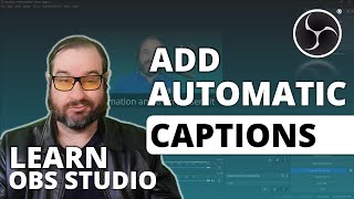 Add Automatic Captions to OBS Studio  Closed Captioning via Google Screen Recognition plugin [upl. by Neerod]