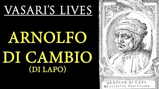 Arnolfo di Cambio  Vasari Lives of the Artists [upl. by Eceerehs30]